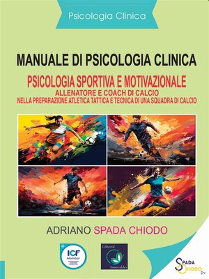 cover image of Manuale di Psicologia Motivazionale Sportiva--Allenatore di Calcio dal settore giovanile al settore semi-professionale
